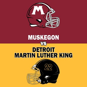 Muskegon vs. Detroit Martin Luther King